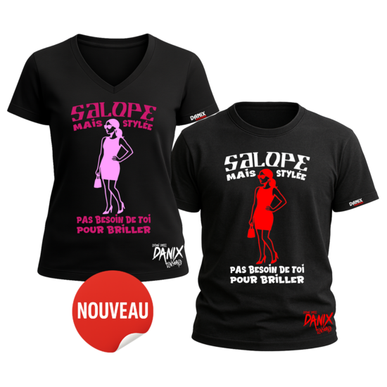 Tshirt Salope mais stylée Pas besoin de toi pour briller [DANIX CENSORED]
